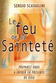 Le feu de sa saintete